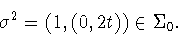 \begin{displaymath}\sigma^2=(1,(0,2t))\in\Sigma_0.
\end{displaymath}