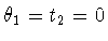 $\theta_1=t_2=0$