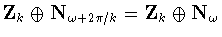 ${\bf Z}_k\oplus {\bf N}_{\omega+2\pi/k}={\bf Z}_k\oplus {\bf N}_\omega$