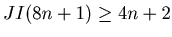 $ JI(8n+1) \geq 4n+2$