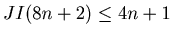 $ JI(8n+2) \leq 4n+1$