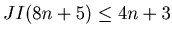 $ JI(8n+5) \leq 4n+3$