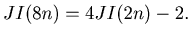 $\displaystyle JI(8n) = 4 JI(2 n) - 2.$