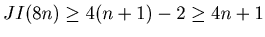 $ JI(8n) \geq 4(n+1) - 2 \geq 4n+1$