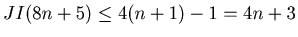 $ JI(8 n + 5) \leq 4(n + 1) - 1 = 4n + 3$