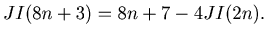 $ JI(8n+3) = 8n+7-4JI(2n).$