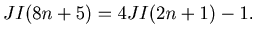 $ JI(8n+5) = 4JI(2n+1)-1.$