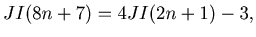 $ JI(8n+7) = 4JI(2n+1)-3,$