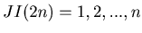 $ JI(2n) = 1, 2, ...,n$