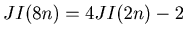 $ JI(8n) = 4JI(2n) - 2$