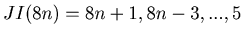 $ JI(8n) = 8n+1, 8n-3,...,5$