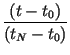 $\displaystyle {\frac{(t-t_0)}{(t_N-t_0)}}$