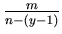 $ \frac{m}{n - (y - 1)} $