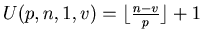 $ U(p, n, 1, v) = \lfloor\frac{n - v }{p} \rfloor + 1$