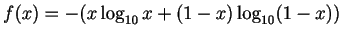 $ f(x) = -( x \log_{10} x + (1 - x) \log_{10} (1 - x) ) $