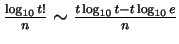 $ \frac{\log_{10}t!}{n}\sim \frac{t\log_{10}t-t\log_{10}e}{n} $