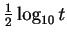 $ \frac{1}{2}\log_{10}t $