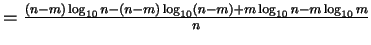 $ = \frac{(n-m)\log_{10}n -(n-m) \log_{10}(n-m)+m\log_{10}n - m\log_{10}m }{n} $