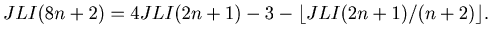 $ JLI(8n+2) = 4JLI(2n+1)-3- \lfloor JLI(2n+1)/(n+2)\rfloor.$