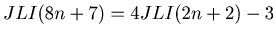 $ JLI(8n+7) = 4JLI(2n+2)-3$