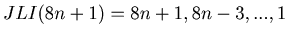 $ JLI(8n+1) = 8n+1,8n-3, ...,1$