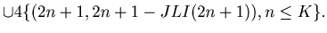 $\displaystyle \cup 4\{(2n+1, 2n+1-JLI(2n+1)), n \leq K\}.$