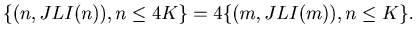 $\displaystyle \{(n, JLI (n)), n \leq 4K\} = 4\{(m, JLI(m)), n \leq K \}.$