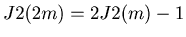 $ J2(2m) = 2J2(m) - 1$