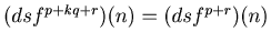 $ (dsf^{p+kq+r})(n)= (dsf^{p+r})(n)$