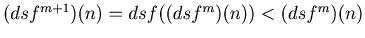 $ (dsf^{m+1})(n) = dsf((dsf^m)(n)) < (dsf^m)(n)$