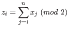 $ z_{i}=\displaystyle\sum_{j=i}^{n} x_j \ (mod\ 2)$