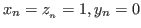 $ {x_n} = {z_{_n}} = 1,{y_n} = 0$