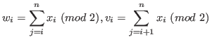 $\displaystyle {w_i} = \sum\limits_{j = i}^n {{x_i}}\ (mod\ 2),{v_i} = \sum\limits_{j = i + 1}^n {{x_i}}\ (mod\ 2)$