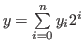 $ y = \sum\limits_{i = 0}^n {{y_i}} {2^i}$