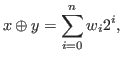 $\displaystyle x \oplus y = \sum\limits_{i = 0}^n {{w_i}} {2^i},$