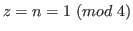 $ z = n = 1 \ (mod \ 4)$