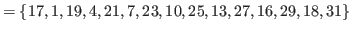 $ = \{17,1,19,4,21,7,23,10,25,13,27,16,29,18,31\}$