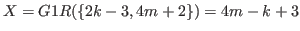 $ X= G1R(\{2k-3,4m+2\}) = 4m-k+3$