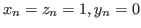 $ x_{n} = z_{n} = 1, y_{n} = 0$