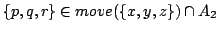 $ \{p,q,r\} \in move(\{x,y,z\})\cap A_2 $